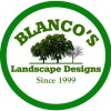 Blanco's Landscape Designs