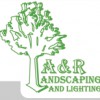 A & R Landscaping & Lighting