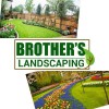 Brothers Landscaping