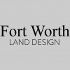 Fort Worth Land Design