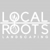 Local Roots Landscaping