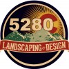 5280 Landscaping & Design