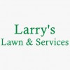 Larry's Lawn & Services